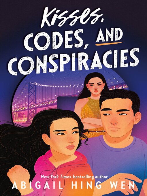 Title details for Kisses, Codes, and Conspiracies by Abigail Hing Wen - Wait list